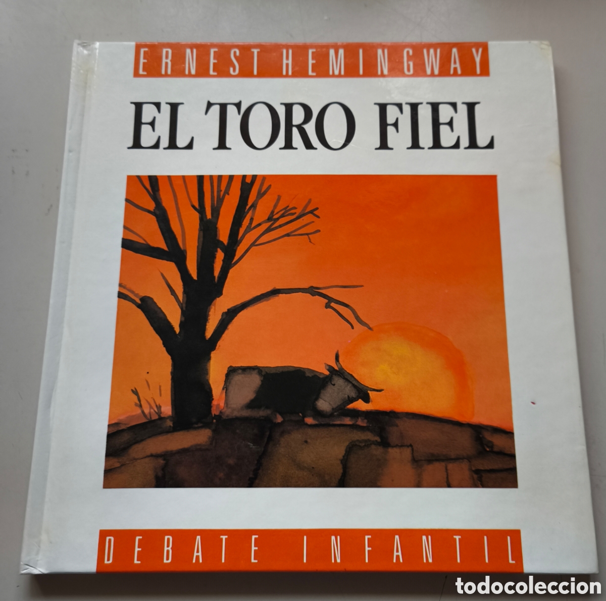 Libros de segunda mano: El toro fiel (Primera edici&oacute;n, tapa dura, Col. Debate Infantil)