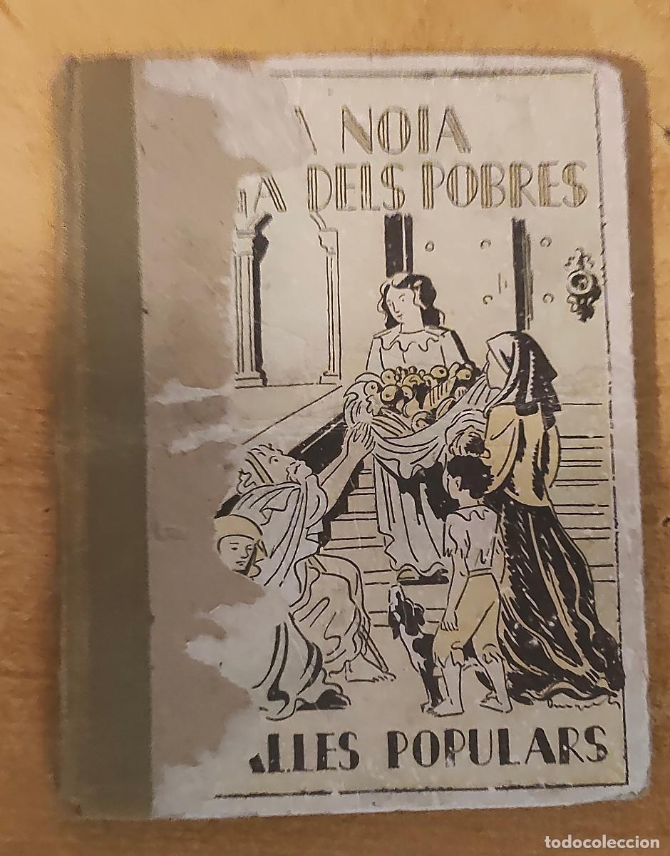 Libros de segunda mano: UNA NOIA AMIGA DELS POBRES - RONDALLES POPULARS - ILUSTRA BUSQUETS - LLIBRE ANY 1933 - VER FOTOS