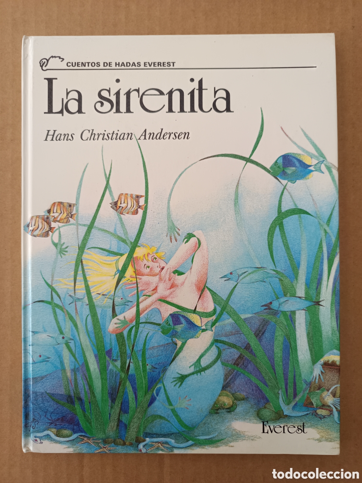 Libros de segunda mano: La Sirenita, por Hans Christian Andersen y Hubert Sergeant (Everest, 1987). Cuentos de Hadas n&deg;2.