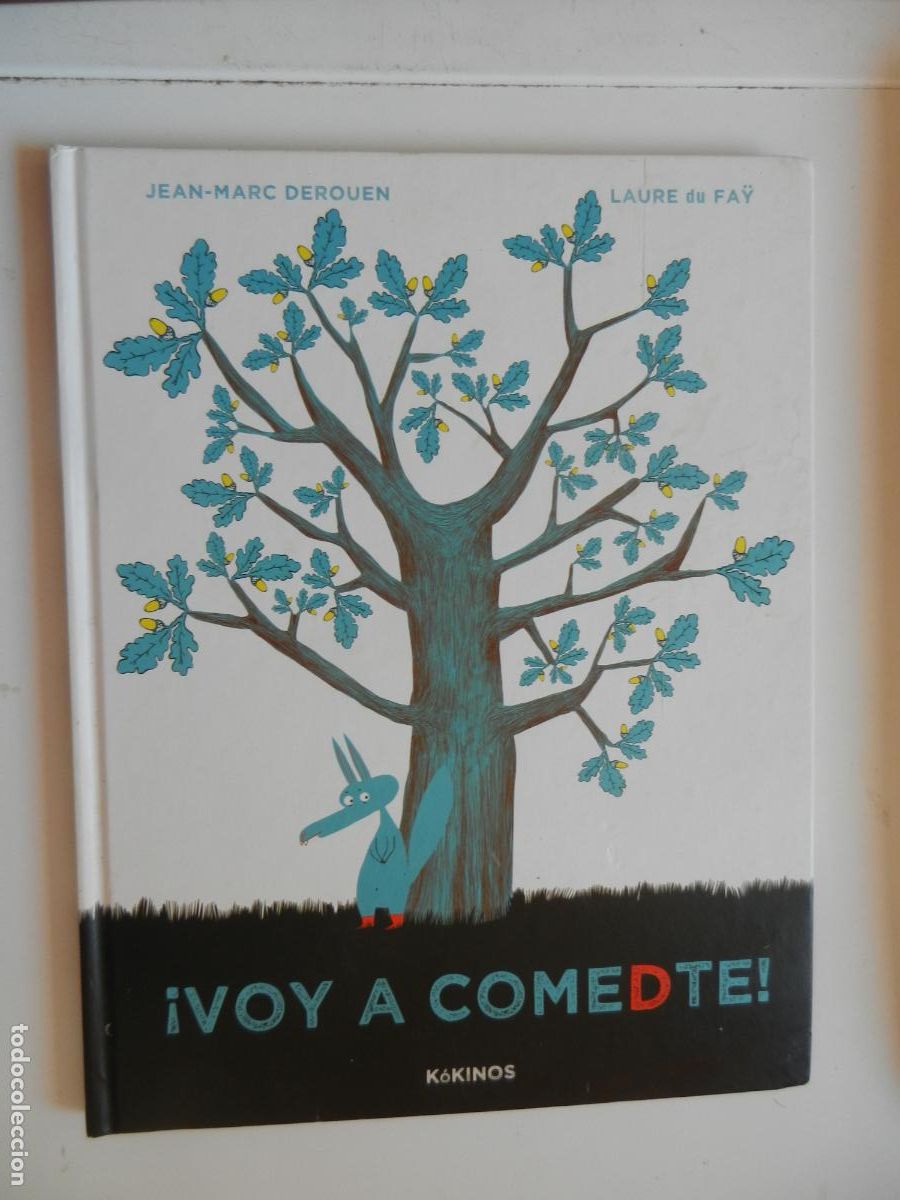Libros de segunda mano: &iexcl; VOY A COMEDTE! - JEAN-MARC DEROUEN - LAURE DU FA&yuml; - K&Oacute;KINOS -2012