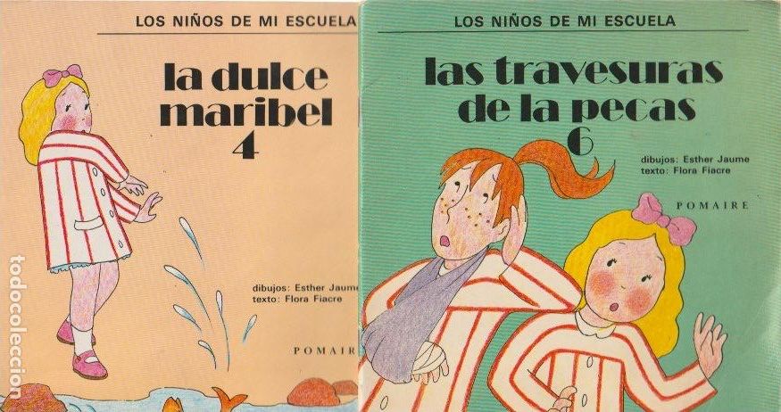 Libros de segunda mano: La dulce Maribel y Las travesuras de la Pecas * LOS NI&Ntilde;OS DE MI ESCUELA * POMAIRE *