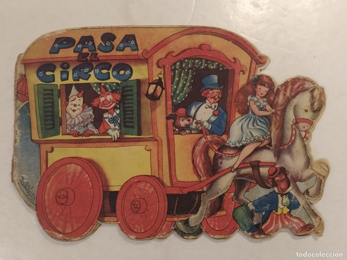 Libros de segunda mano: FERRANDIZ - PASA EL CIRCO - CUENTO ANTIGUO TROQUELADO -VER FOTOS