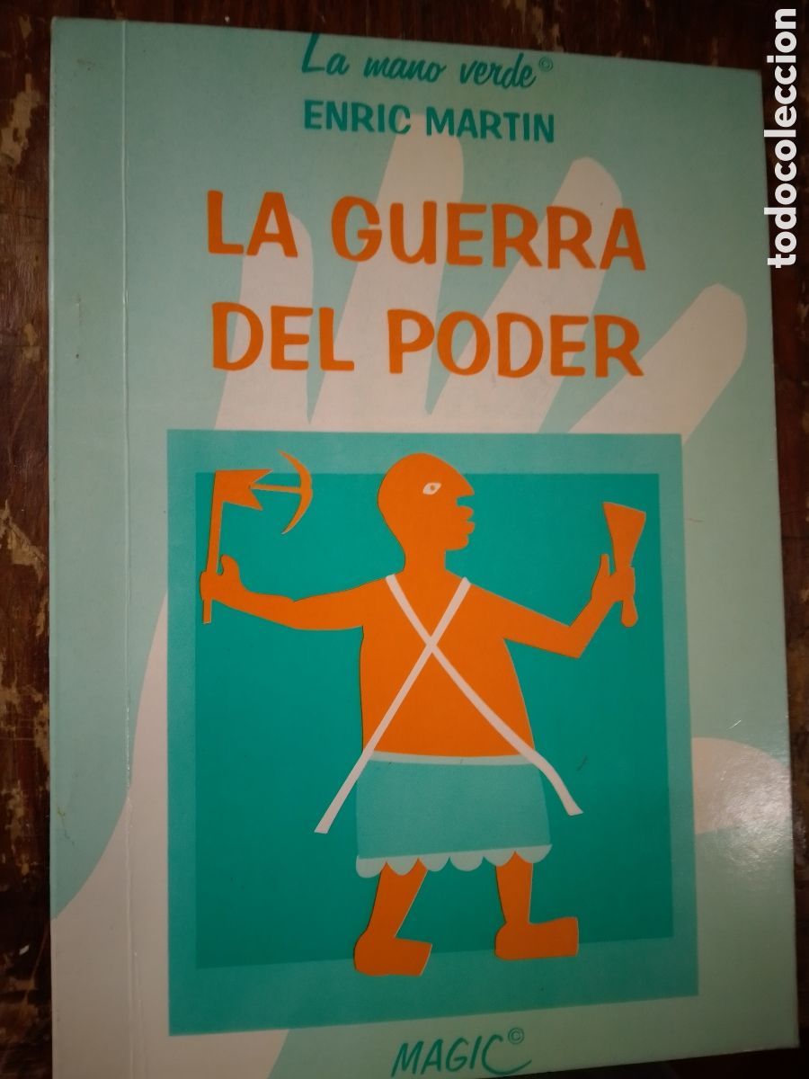 Libros de segunda mano: LA GUERRA DEL PODER. MARTIN, ENRIC. LA MANO VERDE. PRIMERA EDICION. 1997