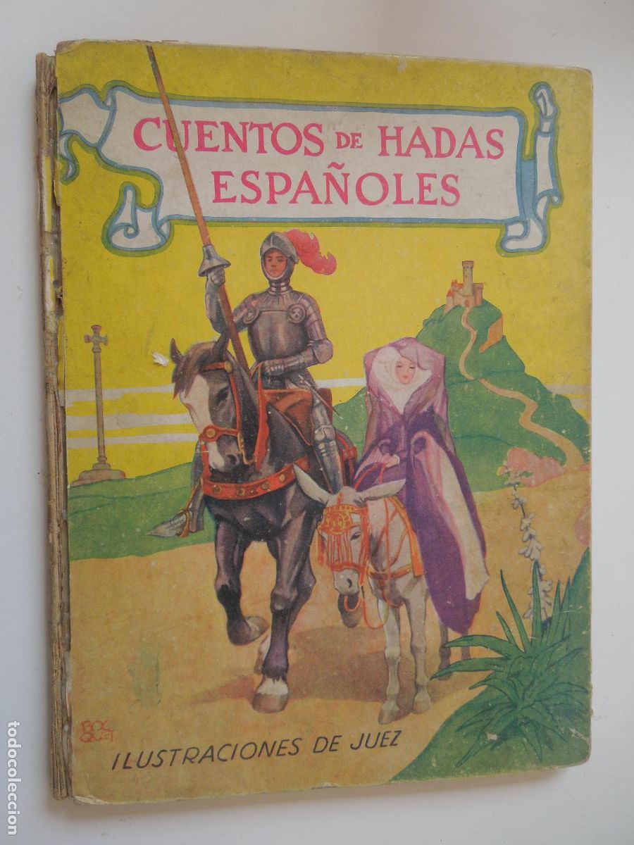 Libros de segunda mano: CUENTOS DE HADAS ESPA&Ntilde;OLES - ILUSTRACIONES DE JUEZ - EDT- MOLINO 1942 - MARIA HECTOR