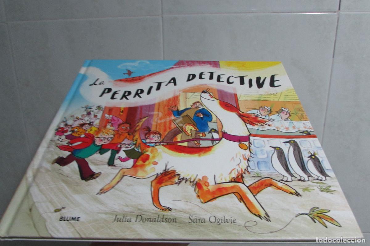 Libros de segunda mano: LA PERRITA DETECTIVE JULIA DONALDSON-SARA OGILVIE TAPA DURA
