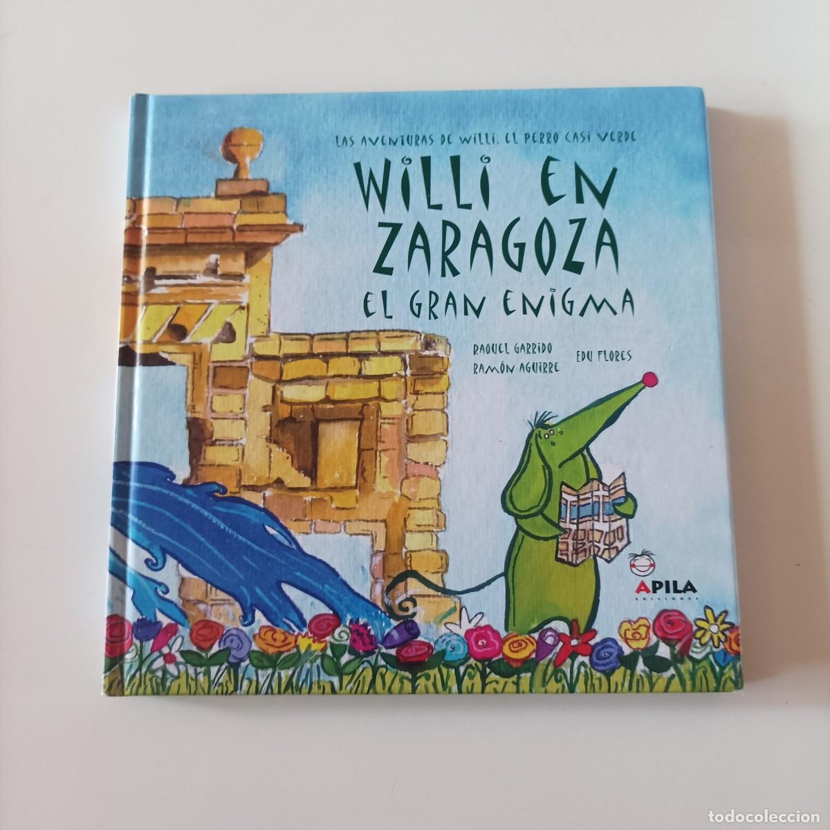 Libros de segunda mano: Willi en Zaragoza &rdquo;El gran enigma&rdquo; APILA EDICIONES TAPA DURA