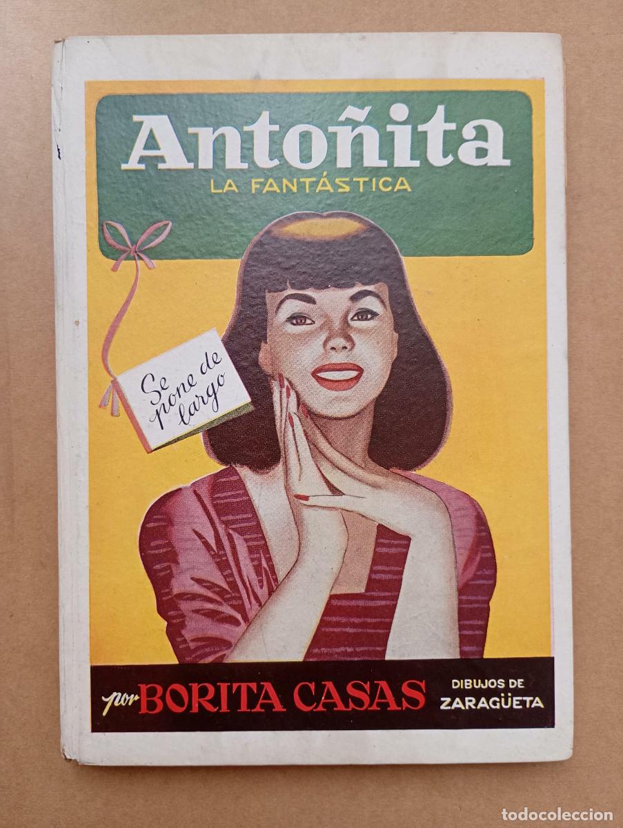 Libros de segunda mano: ANTIGUO CUENTO ANTO&Ntilde;ITA LA FANT&Aacute;STICA PONE LARGO BORITA CASAS DIBUJOS ZARAQUETA GILDA S.A 1951