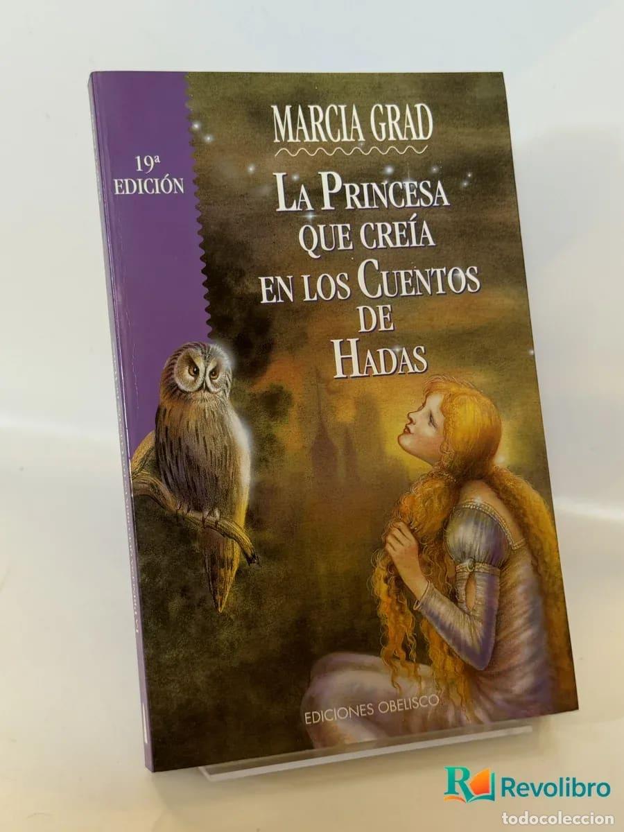 Libros de segunda mano: La Princesa que cre&iacute;a en los Cuentos de Hadas - Marcia Grad