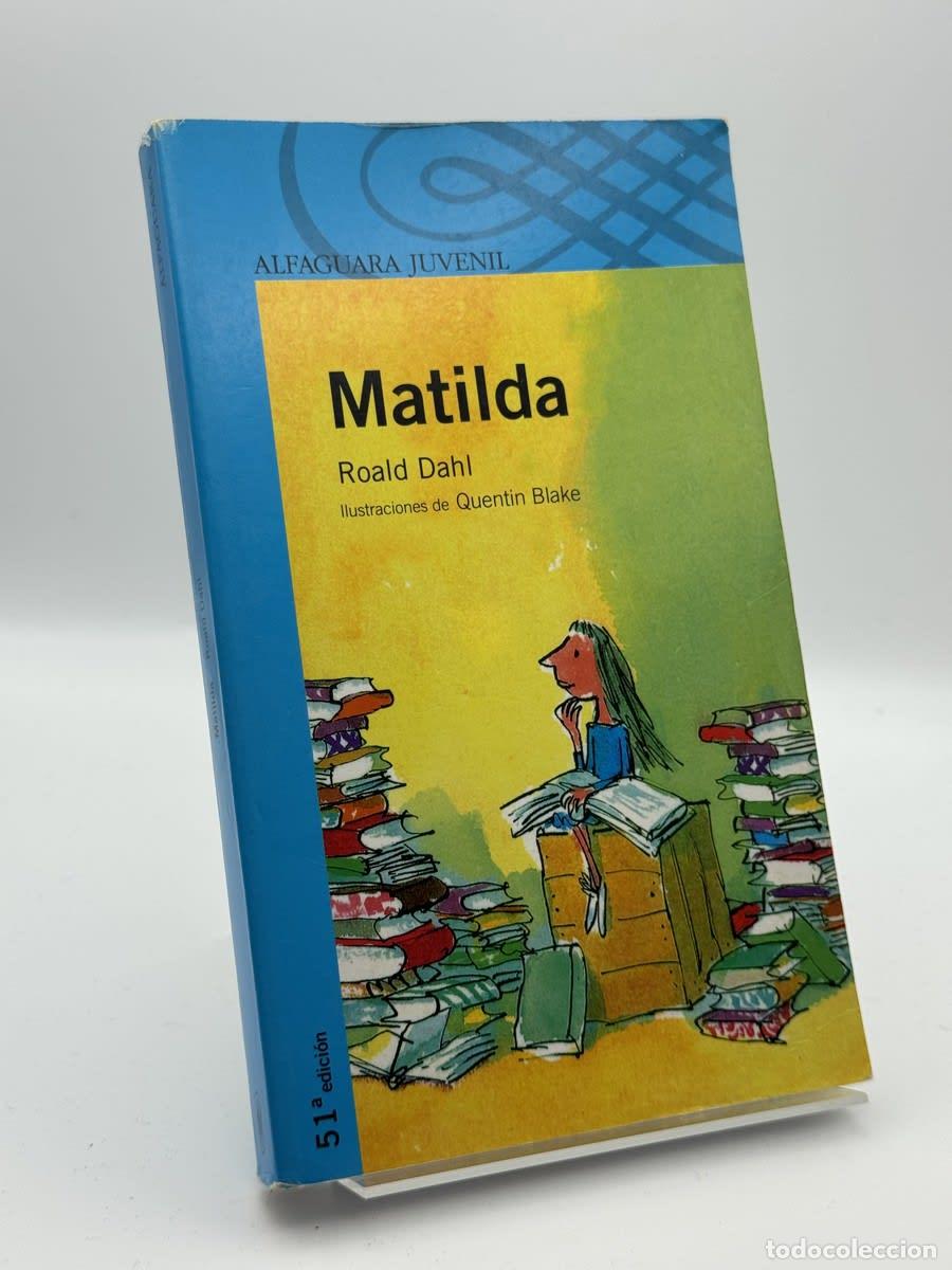 Libros de segunda mano: Matilda (&rdquo;Serie Azul&rdquo;) - Roald Dahl