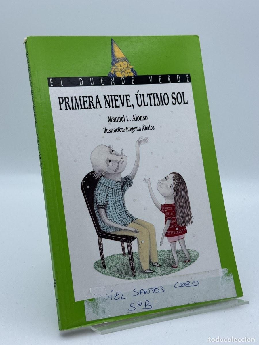 Libros de segunda mano: Primera nieve, &uacute;ltimo sol - Manuel L. Alonso, Eugenia &Aacute;balos