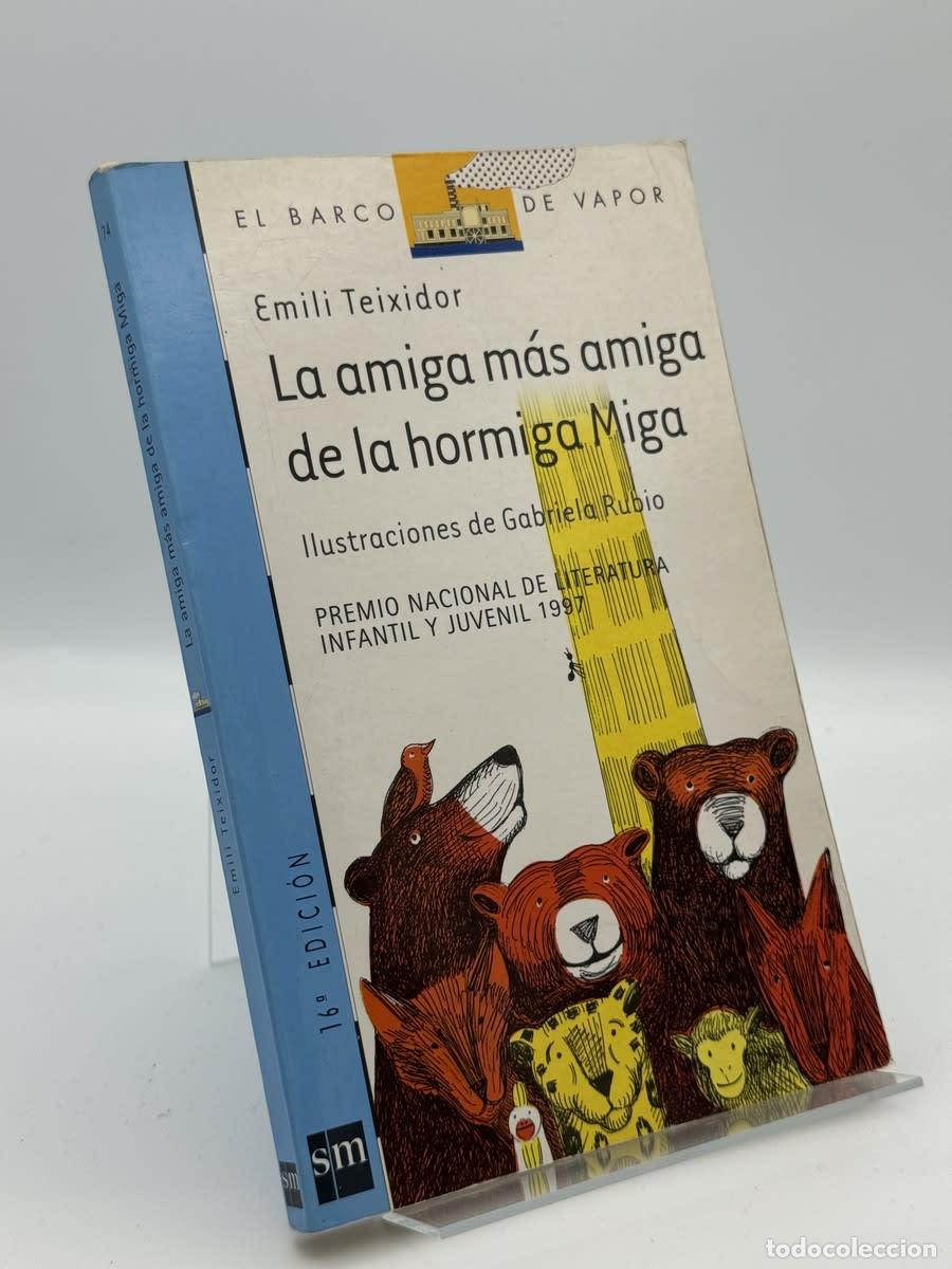 Libros de segunda mano: La Amiga Mas Amiga De La Hormiga Miga - Gabriela Rubio Marquez