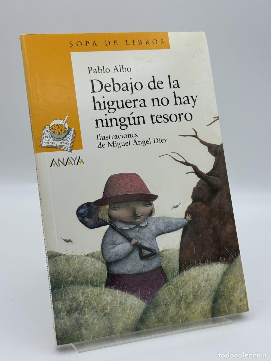 Libros de segunda mano: Debajo de la higuera no hay ning&uacute;n tesoro - Pablo Albo