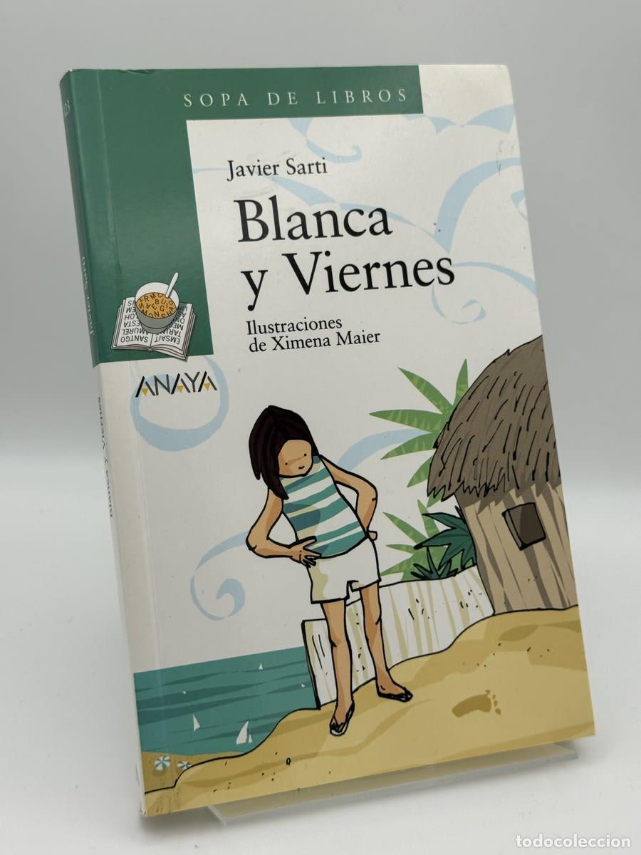Libros de segunda mano: Blanca y Viernes - Javier Sarti, Ximena Maier