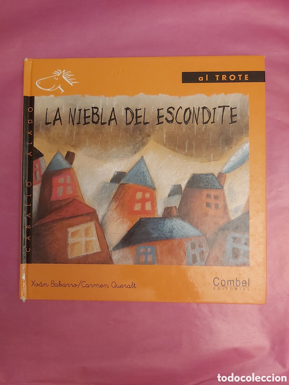 Libros de segunda mano: LA NIEBLA DEL ESCONDITE AL TROTE XOAN BABARRO CARMEN QUERALT EDITORIAL COMBEL CABALLO ALADO 2001
