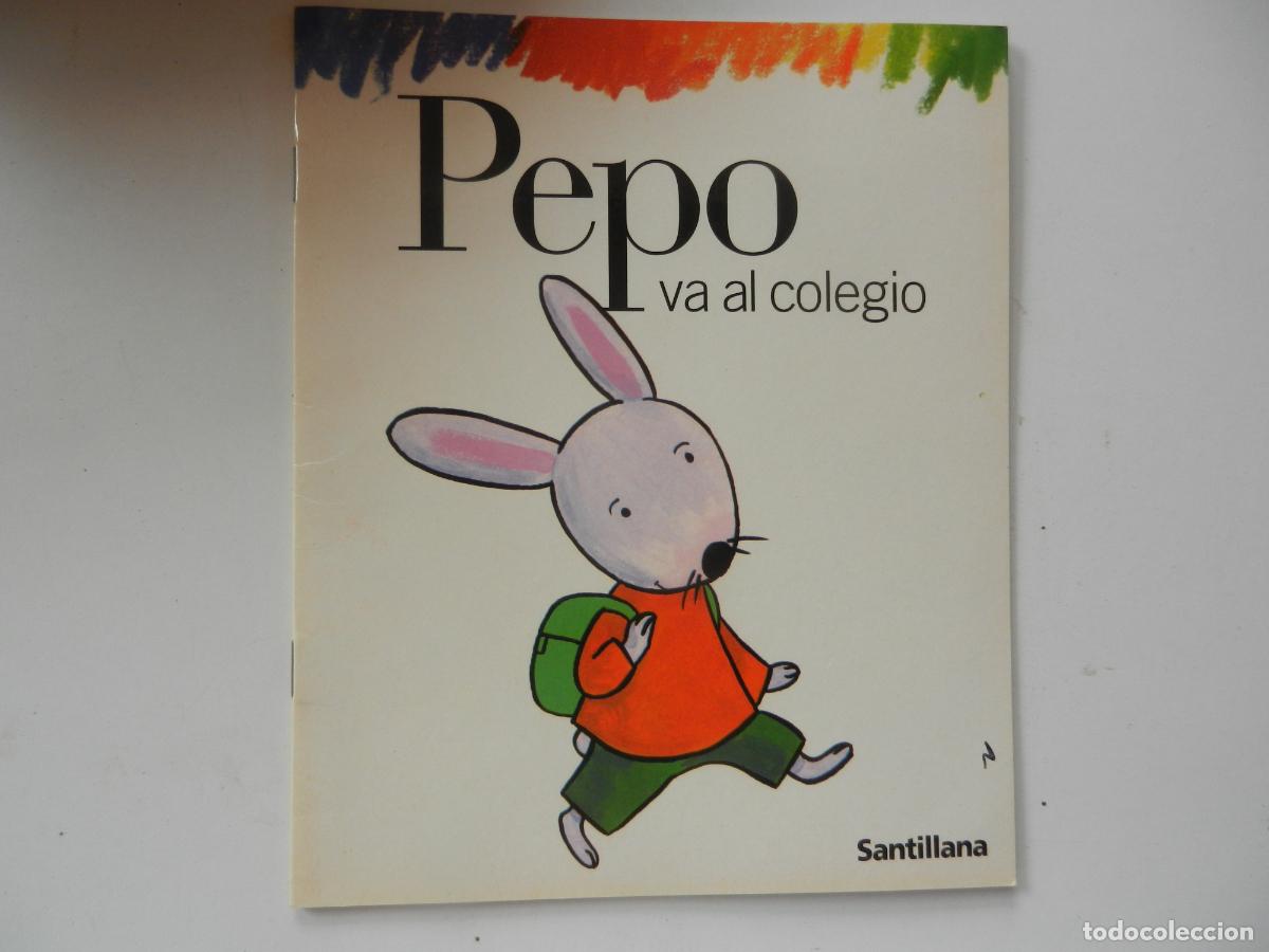 Libros de segunda mano: PEPO VA AL COLEGIO , CUADERNILLO SANTILLANA , 2002 &bull; Ilustradora: Teresa Novoa EDUCACION INFANTIL