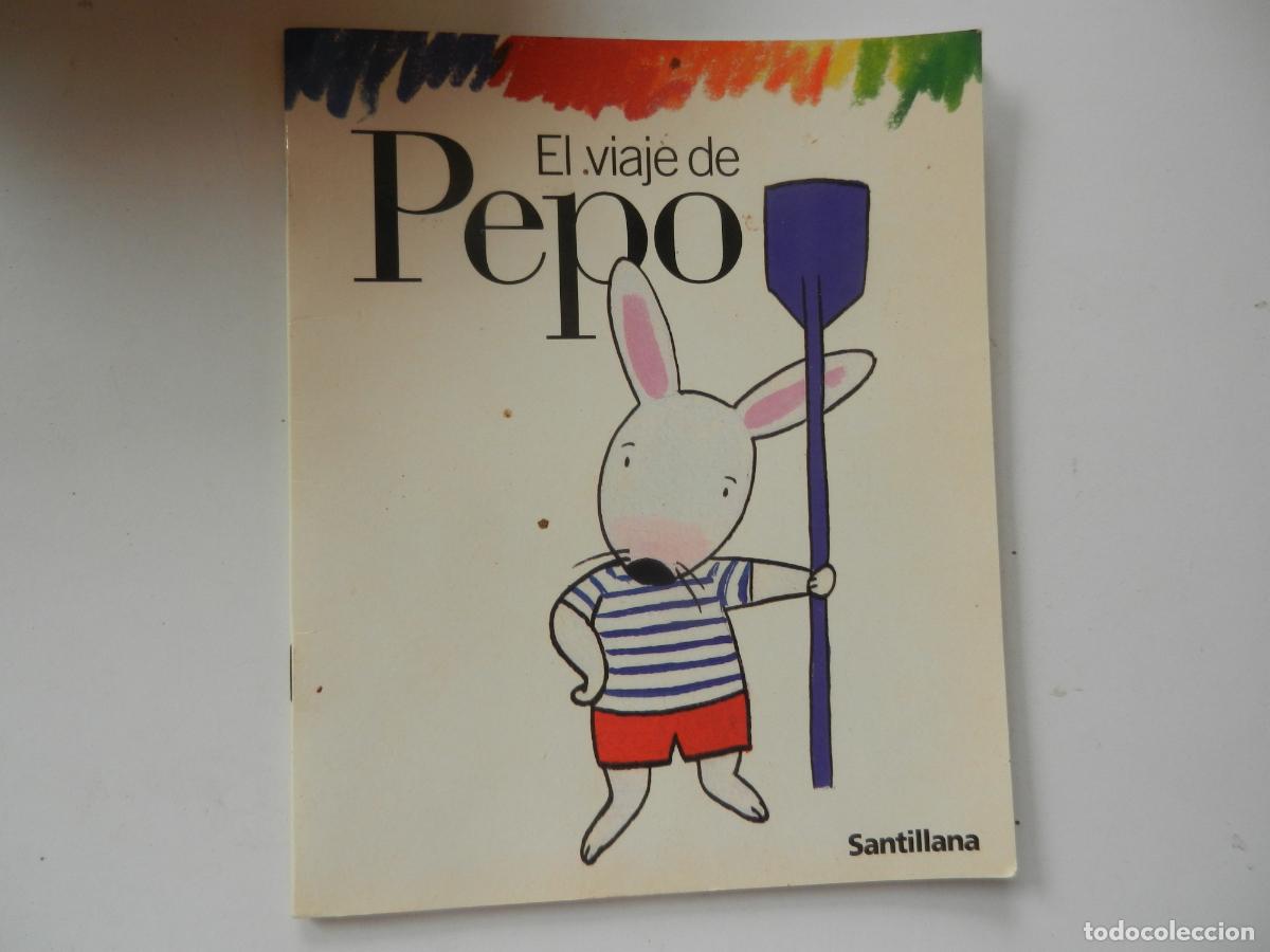 Libros de segunda mano: EL VIAJE DE PEPO , CUADERNILLO SANTILLANA , 2002 &bull; Ilustradora: Teresa Novoa EDUCACION INFANTIL