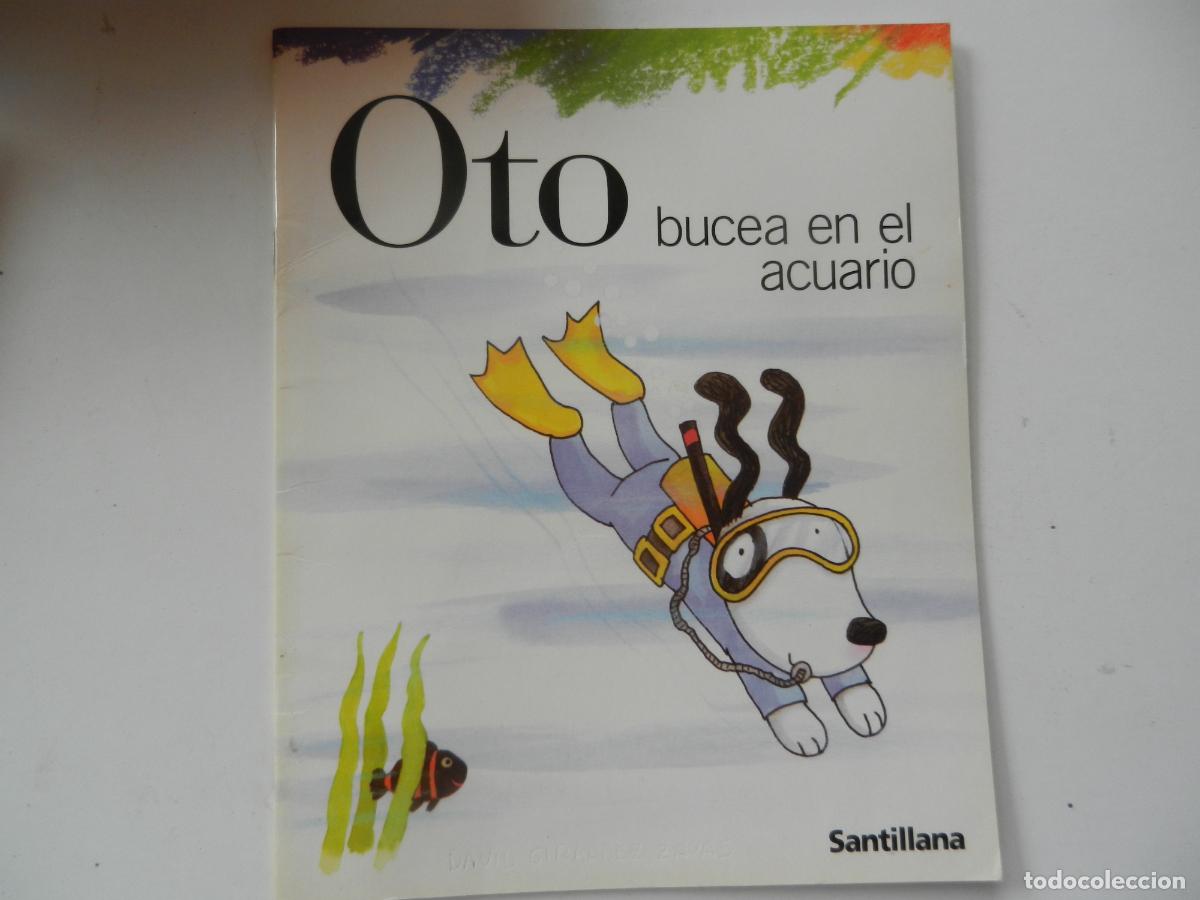 Libros de segunda mano: OTO BUCEA EN EL ACUARIO , CUADERNILLO SANTILLANA ,2002 &bull; ILUS. Teresa Novoa EDUCACION INFANTIL