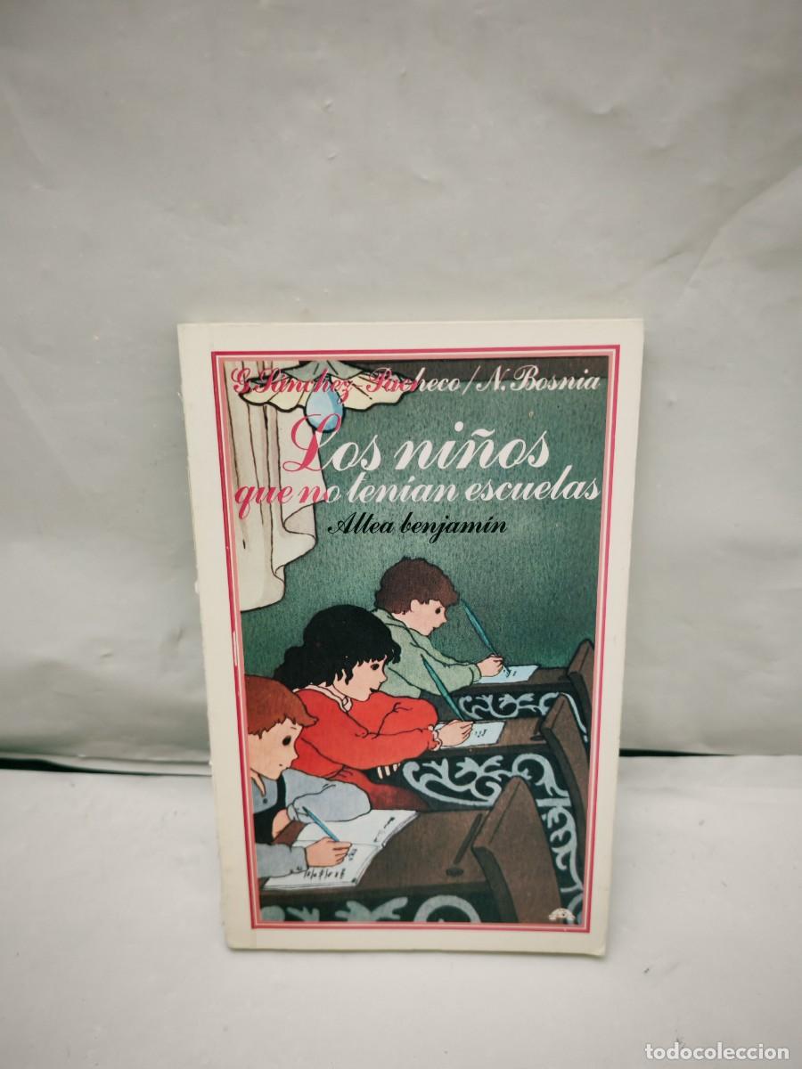 Libri di seconda mano: Los ni&ntilde;os que no ten&iacute;an escuelas (Colecci&oacute;n: Altea Benjam&iacute;n)