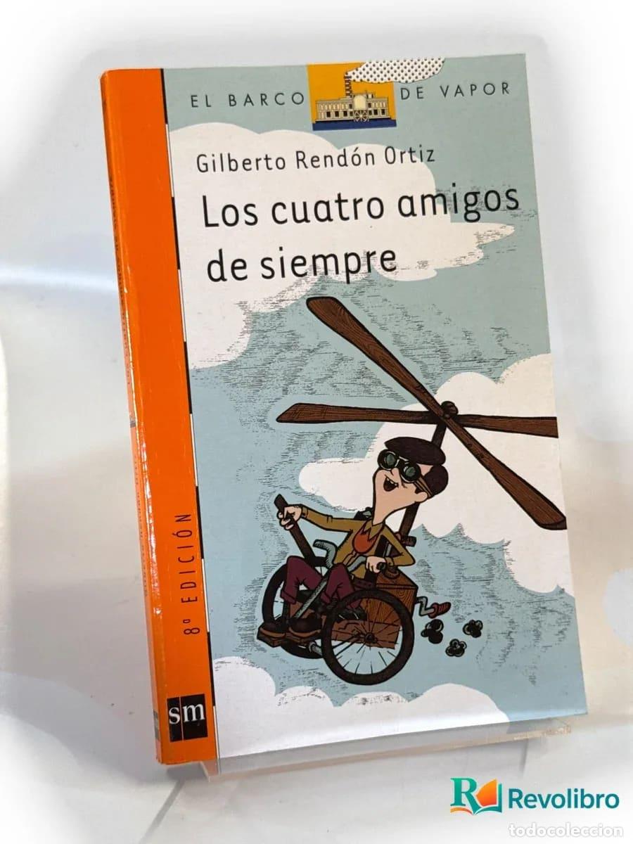 Libros de segunda mano: Los Cuatro Amigos De Siempre - Mario Feal