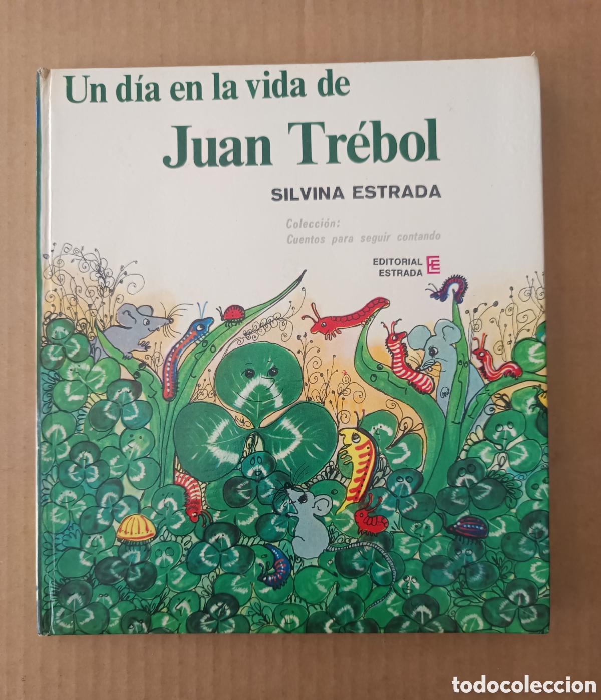 Libros de segunda mano: Un D&iacute;a en la Vida de Juan Tr&eacute;bol, por Silvina Estrada y Alicia Charr&eacute; (&Aacute;ngel Estrada y C&iacute;a. 1975).