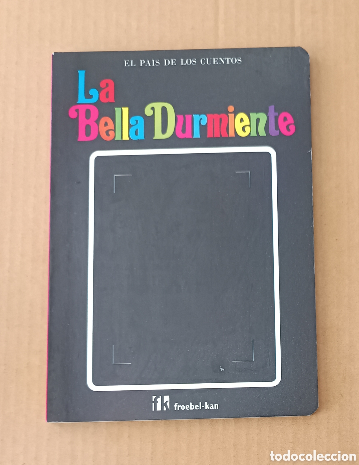 Libros de segunda mano: El Pa&iacute;s de los Cuentos: La Bella Durmiente (Froebel-Kan). Rose Art Studios.