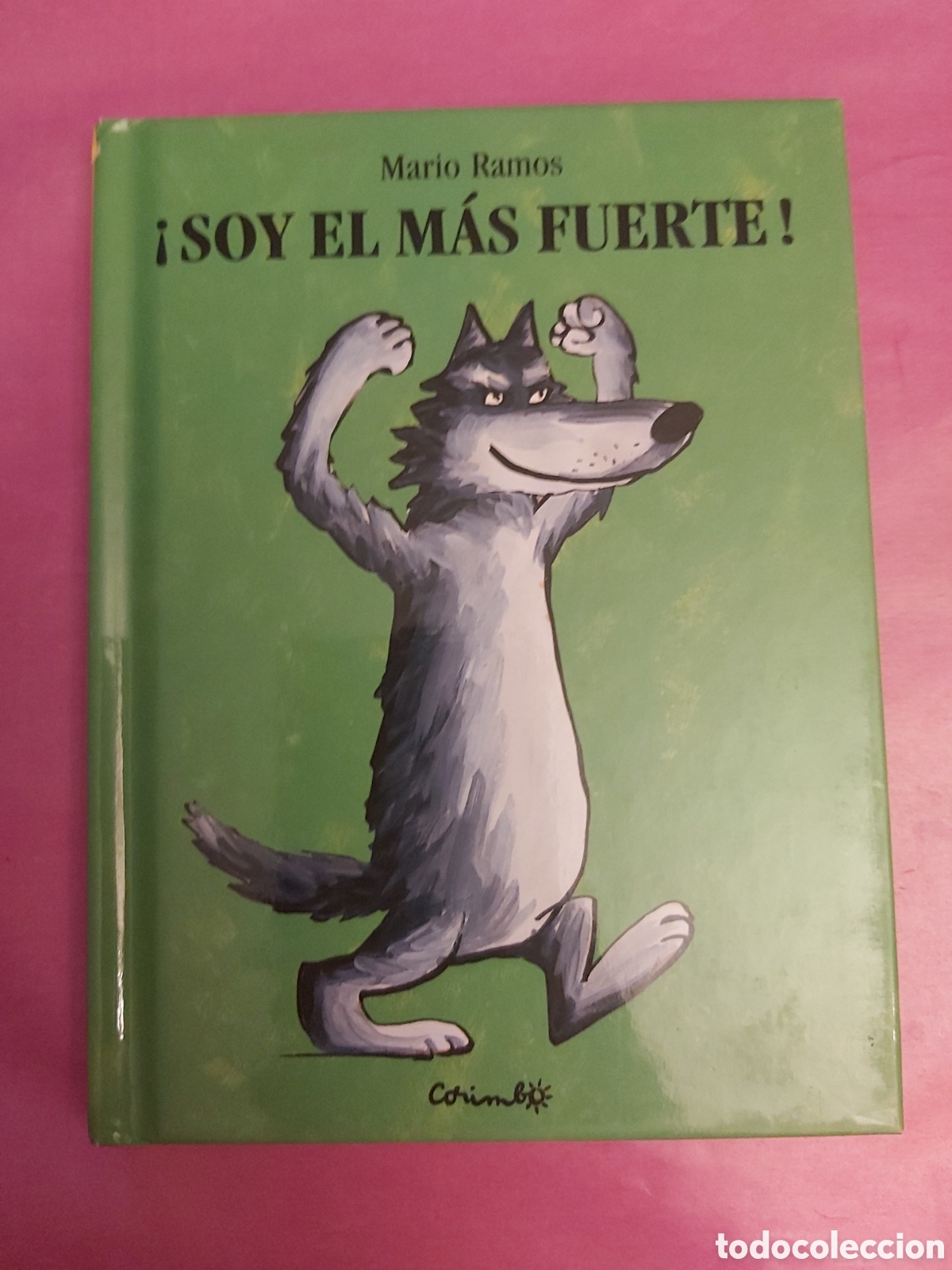Libros de segunda mano: SOY EL MAS FUERTE MARIO RAMOS CORIMBO PRIMERA EDICI&Oacute;N 2005 ISBN 9788484702184