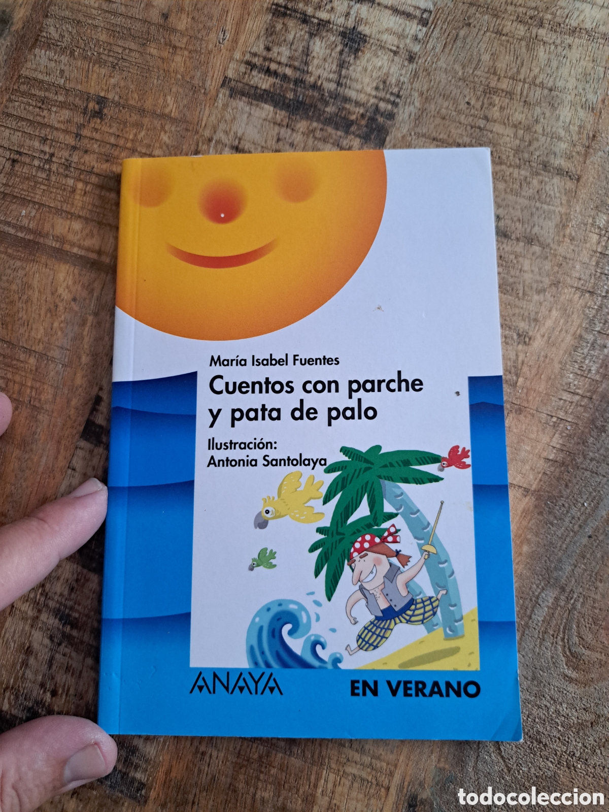 Libros de segunda mano: Jml Maria Isabel Fuentes. Cuentos con parche y pata de palo. Anaya. En verano. Infantil.