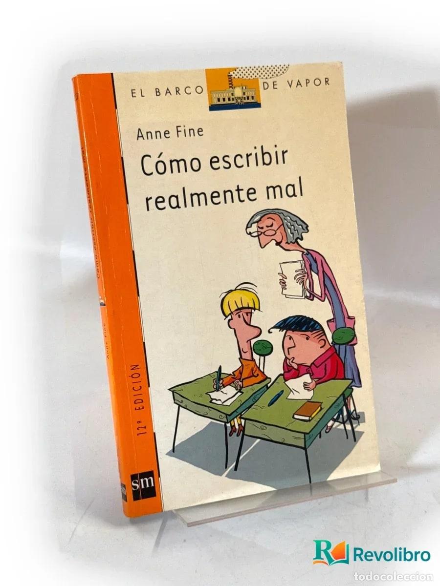 Libros de segunda mano: C&oacute;mo escribir realmente mal - Anne Fine