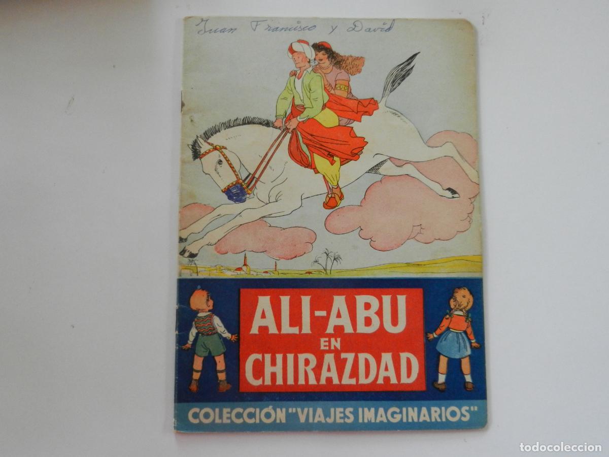 Libros de segunda mano: ALI-ABU EN CHIRAZDAD - COLECCI&Oacute;N VIAJES IMAGINARIOS - EDITORIAL DALM&Aacute;U CARLES,PLA 1940.