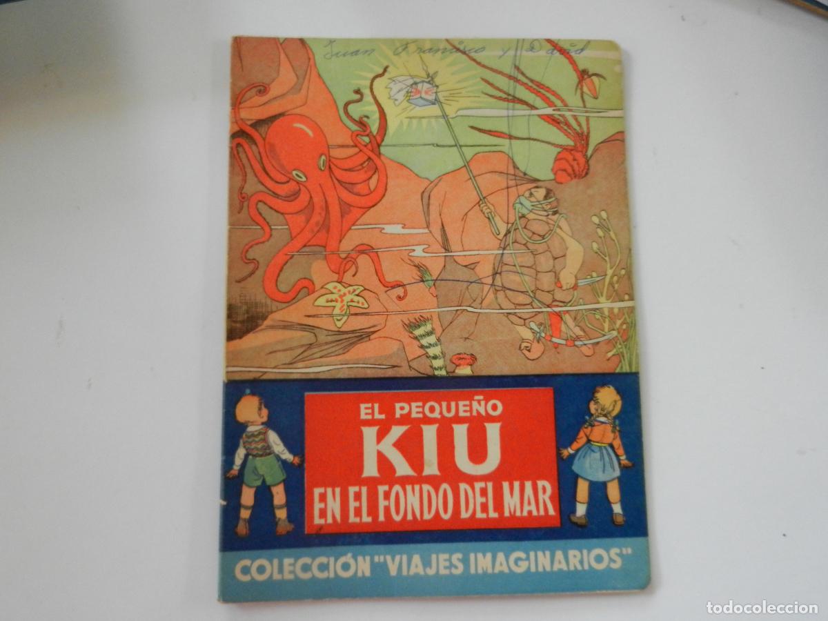 Libros de segunda mano: EL PEQUE&Ntilde;O KIU EN EL FONDO DEL MAR - COLECCI&Oacute;N VIAJES IMAGINARIOS - EDITORIAL DALM&Aacute;U CARLES,PLA 1940
