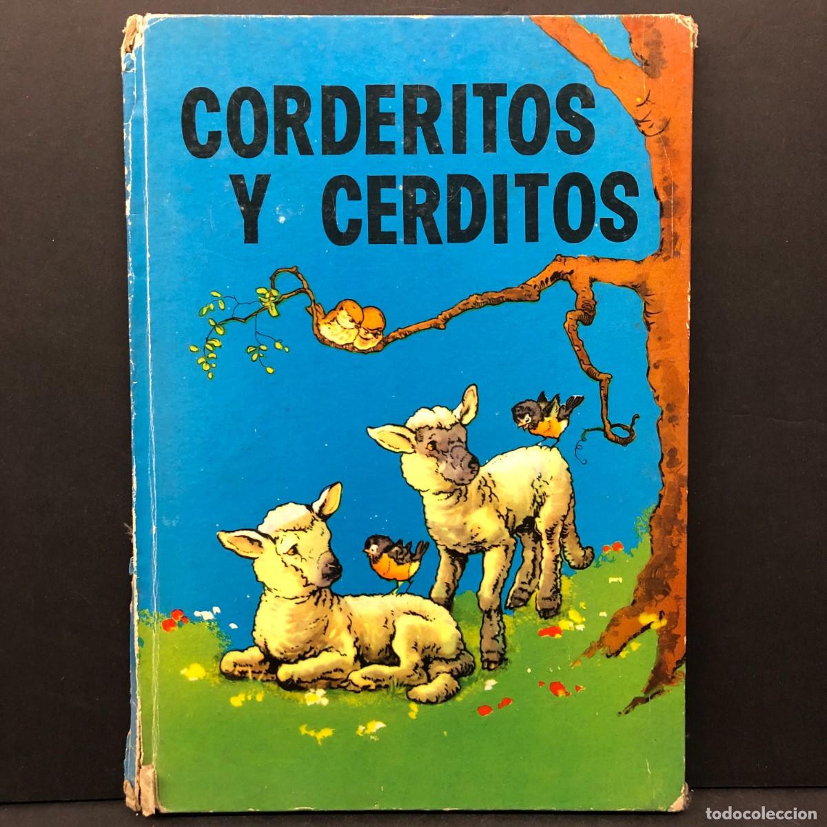 Libros de segunda mano: CORDERITOS Y CERDITOS - EDITORIAL MOLINO - COLECCION PEQUE&Ntilde;OS ANIMALES - N&ordm; 1 - 1961 / 108