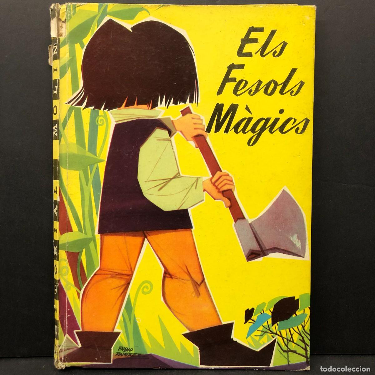 Libros de segunda mano: ELS FESOLS M&Agrave;GICS - PABLO RAMIREZ - EDITORIAL MOLINO N&ordm; 5 - IL&middot;LUSI&Oacute; INFANTIL / 110