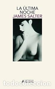 Libros de segunda mano: La &uacute;ltima noche - SALTER JAMES