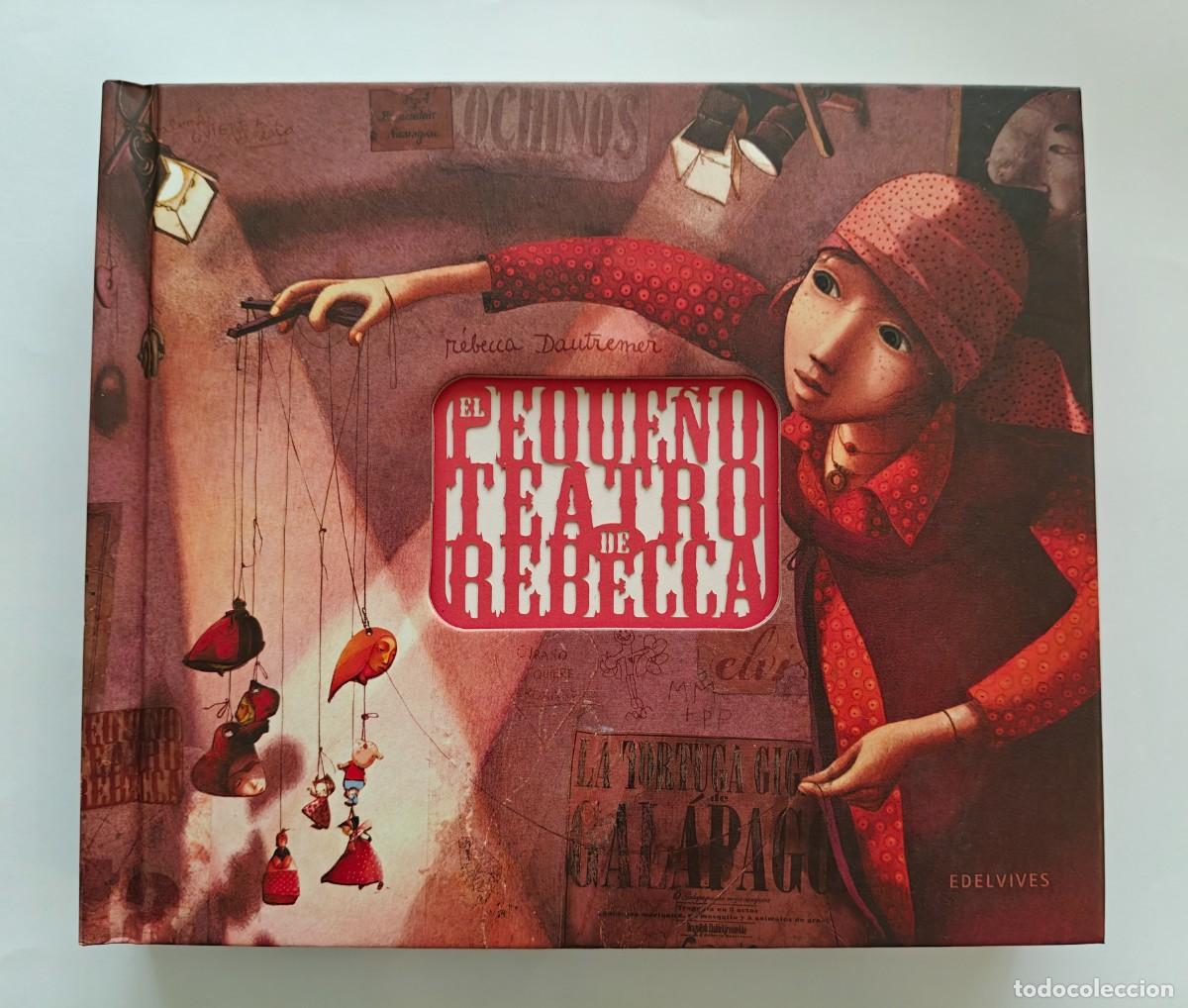 Libros de segunda mano: EL PEQUE&Ntilde;O TEATRO DE REBECA DE EDELVIVES DE REBECCA DAUTREMER A&Ntilde;O 2013 CUENTO TROQUELADO