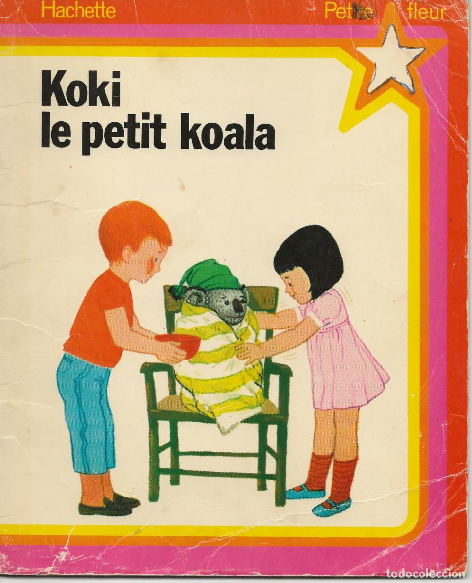 Libros de segunda mano: KOKI LE PETIT KOALA - EDITION HACHETTE