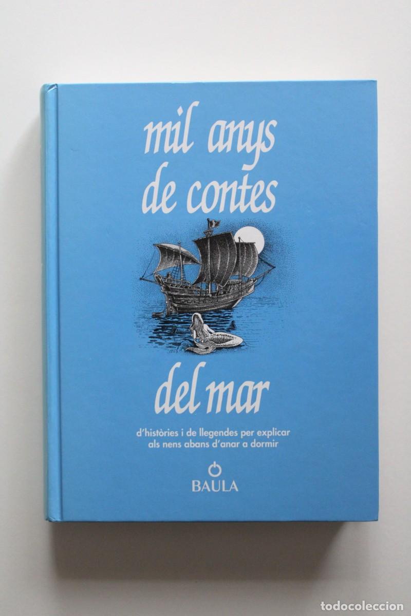 Libros de segunda mano: Mil anys de contes del mar d'hist&ograve;ries i llegendes per explicar als nens abans d'anar a dormir Baula