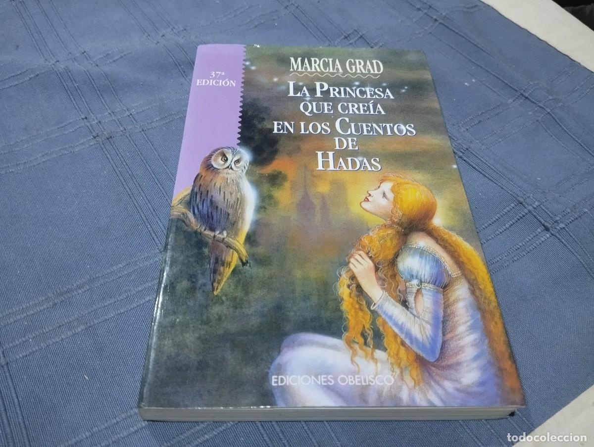 Libros de segunda mano: LA PRINCESA QUE CREIA EN LOS CUENTOS DE HADAS/ ED. OBELISCO 2003