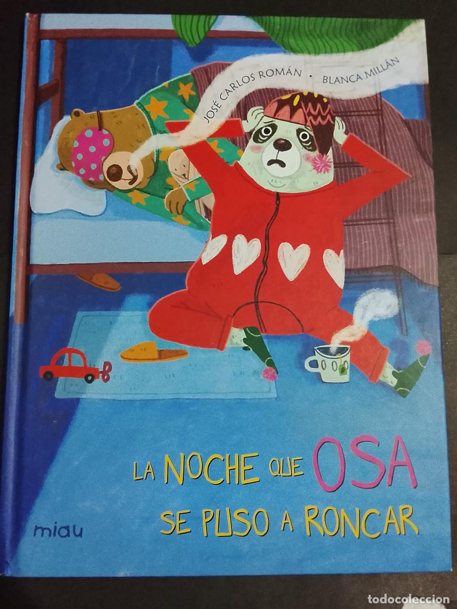 Libros de segunda mano: Jos&eacute; Carlos Rom&aacute;n y Blanca Mill&aacute;n: La noche que osa se puso a roncar (Ediciones Jaguar. 2023)