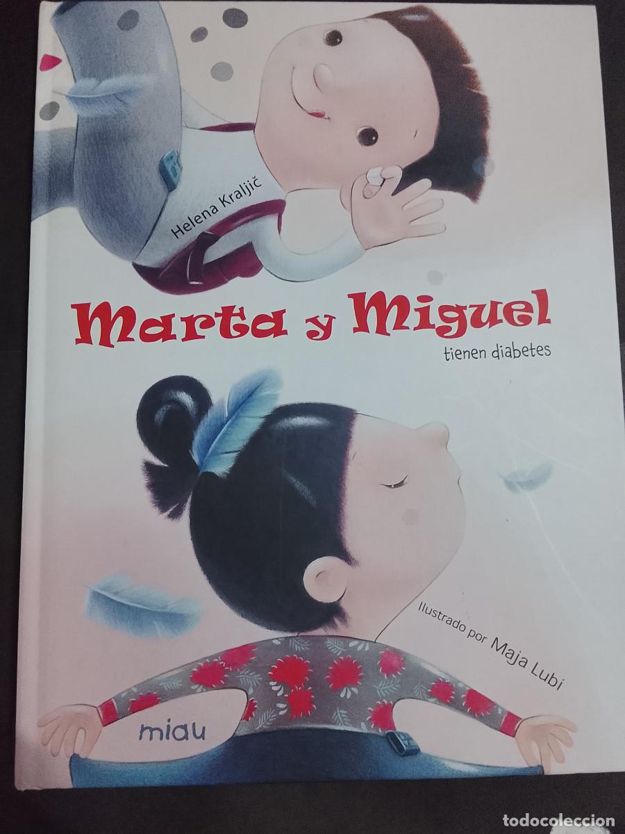 Libros de segunda mano: Helena Kraljic y Maja Lubi: Marta y Miguel tienen diabetes (Ediciones Jaguar. Colecci&oacute;n Miau. 2019)