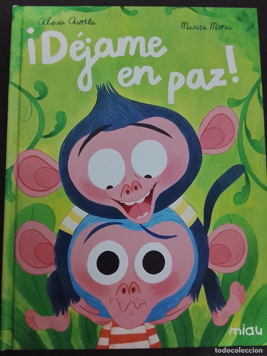 Libros de segunda mano: Alicia Acosta y Marisa Morea: &iexcl;D&eacute;jame en paz! (Ediciones Jaguar. Colecci&oacute;n Miau. 2024)