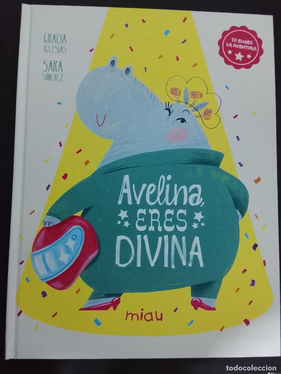 Libros de segunda mano: Gracia Iglesias y Sara S&aacute;nchez: Avelina, eres divina (Ediciones Jaguar. Colecci&oacute;n Miau. 2025)