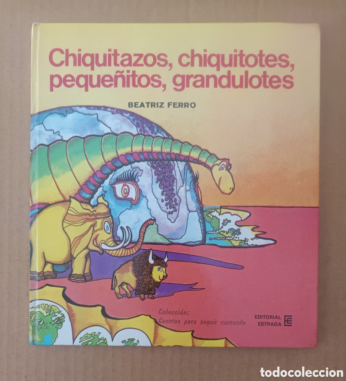 Libros de segunda mano: Chiquitazos, Chiquitotes, Peque&ntilde;itos, Grandulotes; por Beatriz Ferro y Lorenzo Amengual (Estrada).
