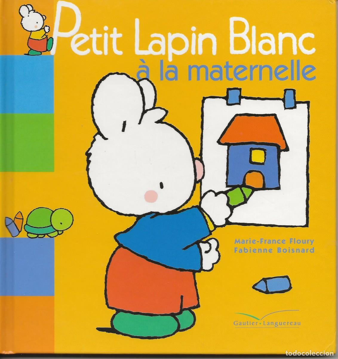 Libros de segunda mano: PETIT LAPIN BLANC A LA MATERNELLE