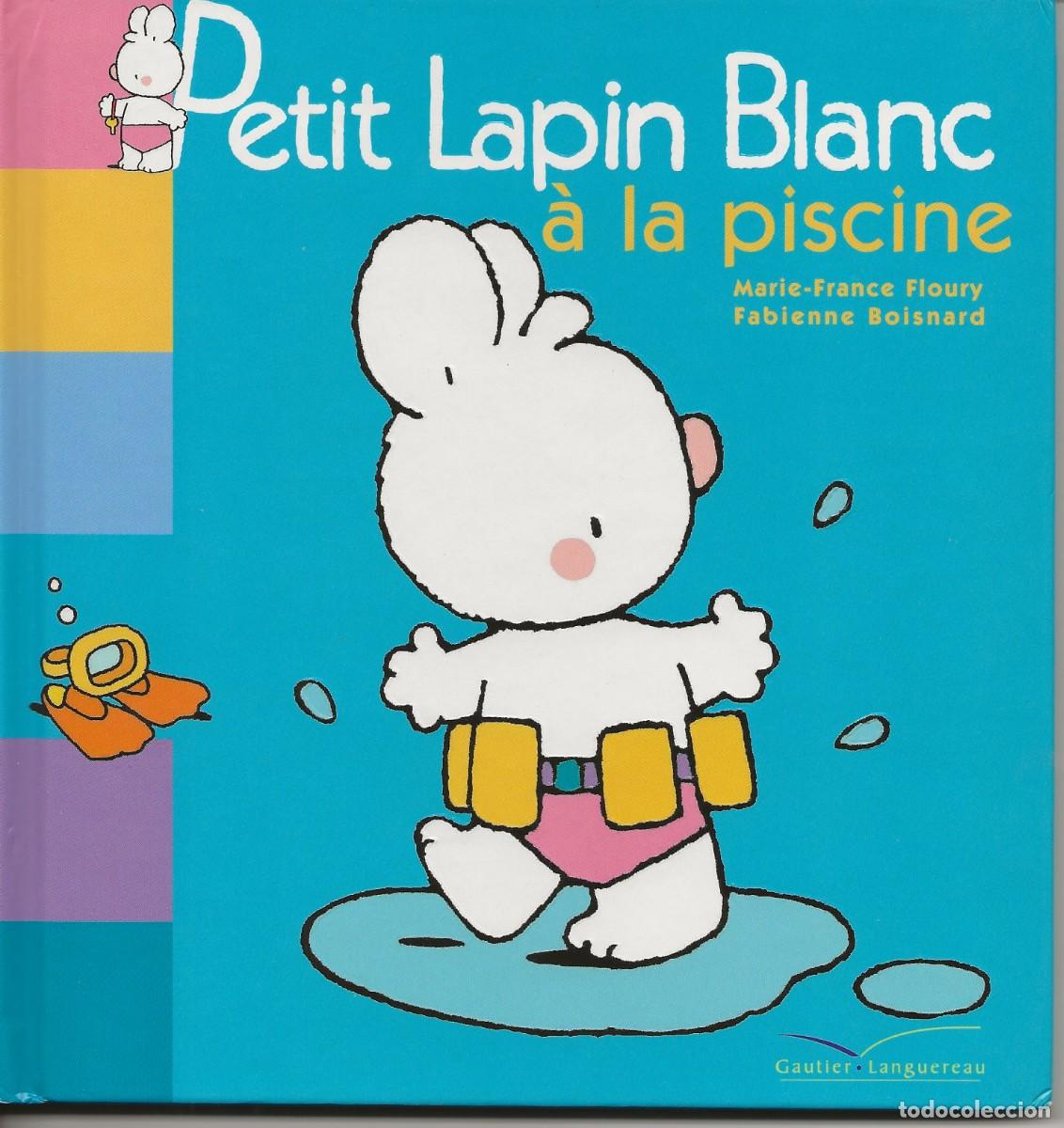 Libros de segunda mano: PETIT LAPIN BLANC A LA PISCINE