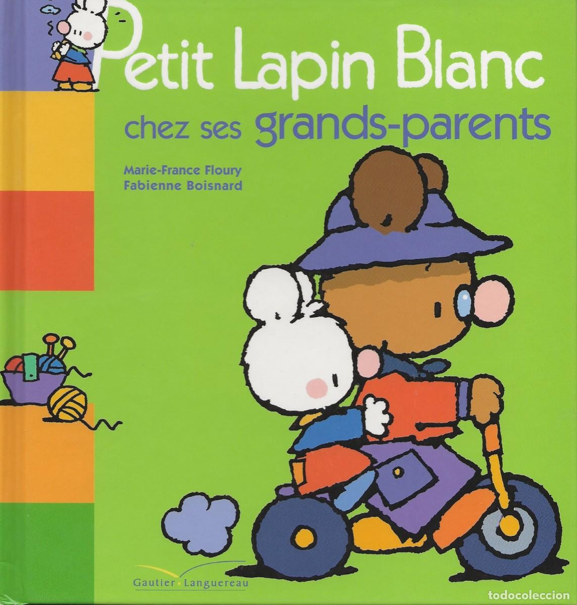 Libros de segunda mano: PETIT LAPIN BLANC CHEZ SES GRANDS PARENTS