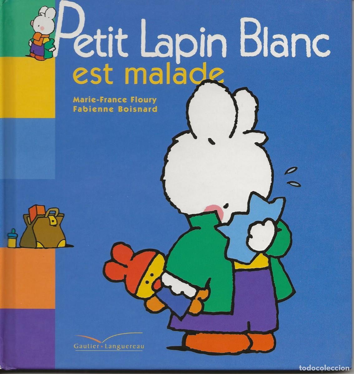 Libros de segunda mano: PETIT LAPIN BLANC EST MALADE