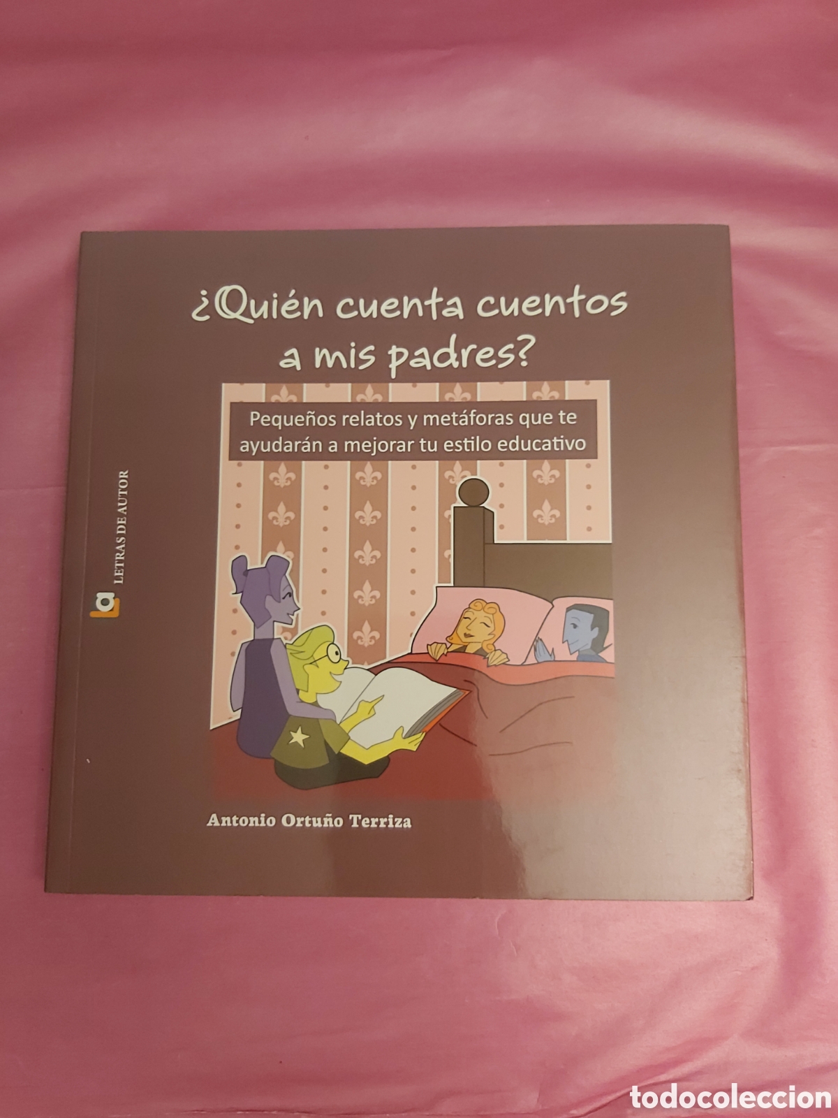 Libros de segunda mano: QUIEN CUENTA CUENTOS A MIS PADRES ANTONIO ORTU&Ntilde;O TERRIZA LETRAS DE AUTOR PRIMERA EDICI&Oacute;N 2015