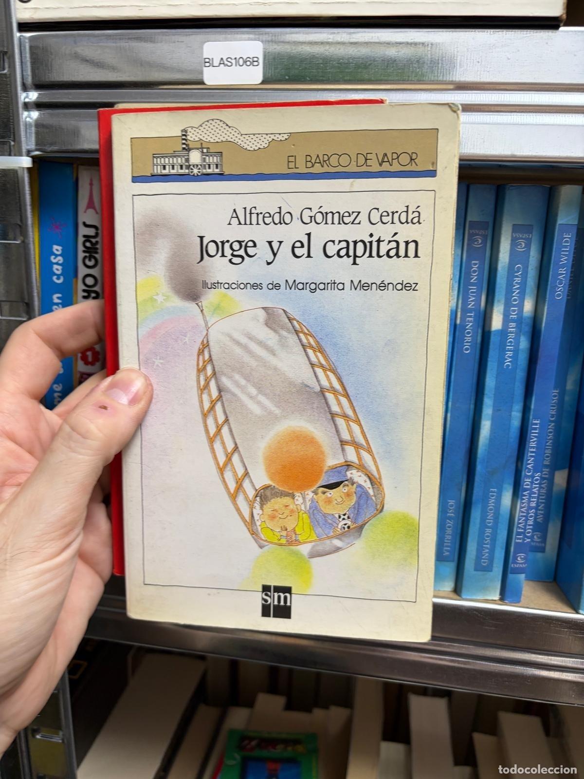 Libros de segunda mano: BLAS106B - Alfredo G&oacute;mez Cerd&aacute; - Jorge y el capit&aacute;n - Foto 1