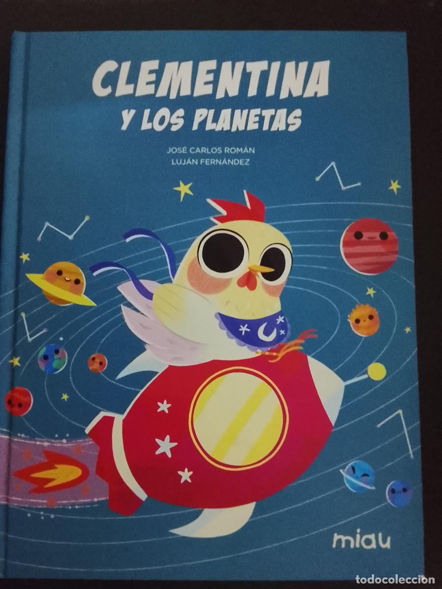 Libros de segunda mano: Jos&eacute; Carlos Rom&aacute;n y Luj&aacute;n Fern&aacute;ndez: Clementina y los planetas (Ediciones Jaguar. 2023)