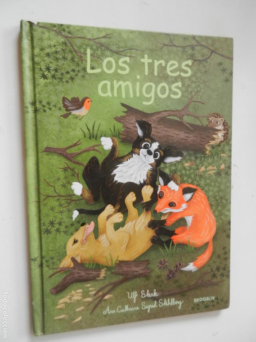 Libri di seconda mano: LOS TRES AMIGOS - ULF STARK - ilustrado a color por Ann-Cathrine Sigrid St&aring;hlberg -2017